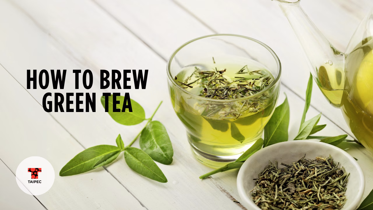 How To Brew Green Tea